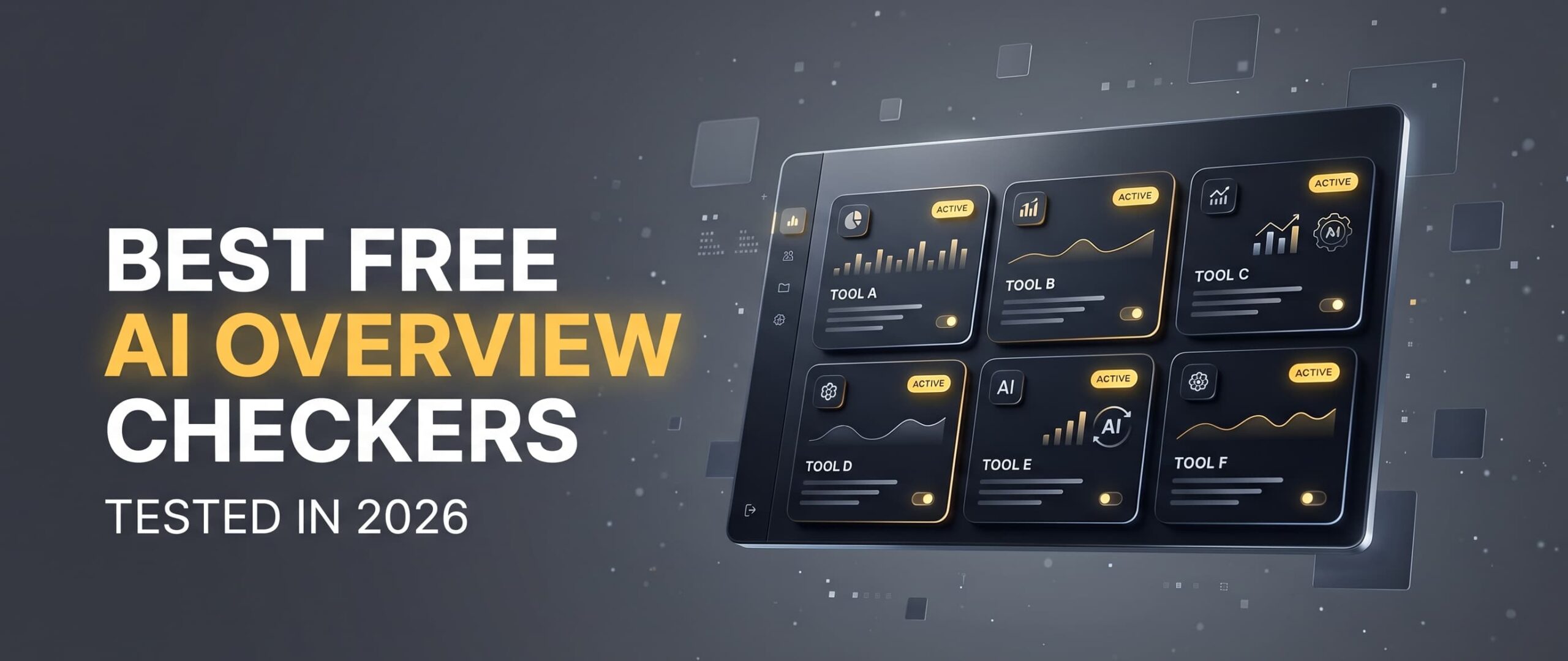 Comparison of the best free AI Overview checker tools in 2026